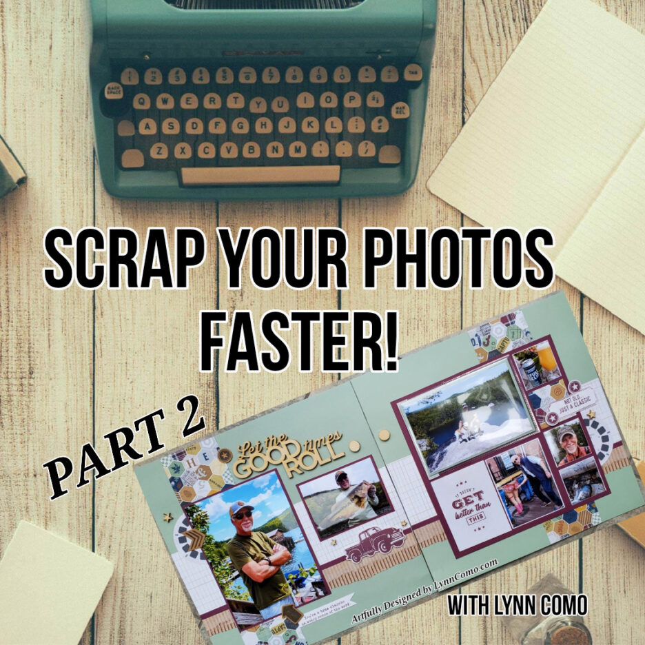 Scrap Faster Part 2