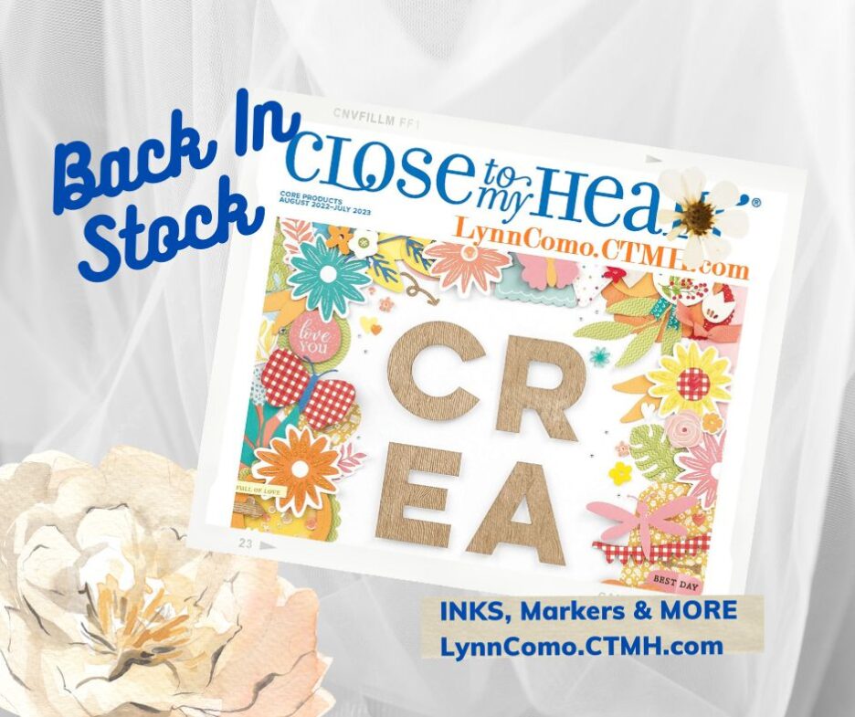 Close to my Heart Products Back in Stock